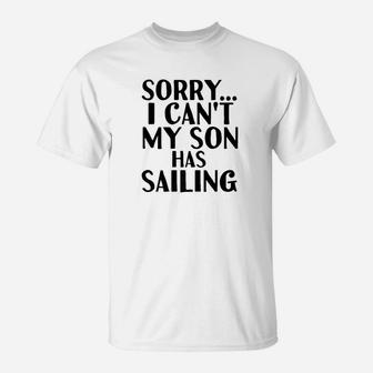 Dad Mom My Son Has Sailing Great Gifts For Mom T-Shirt - Seseable