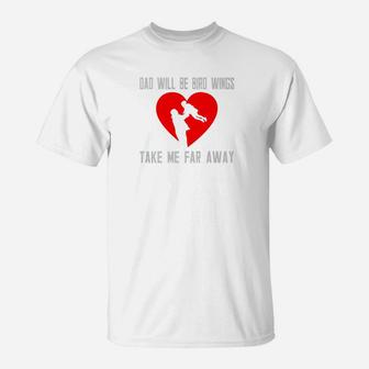 Dad Will Be Bird Wings Father Daughter Heart Sturdy Wings T-Shirt - Seseable