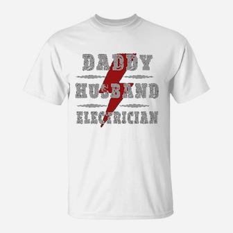 Daddy Husband Electrician, best christmas gifts for dad T-Shirt - Seseable