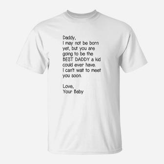 Daddy I May Not Be Born Yet But You Are Going To Be The Best Daddy T-Shirt - Seseable