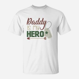 Daddy Is My Hero Armed Services Military T-Shirt - Seseable