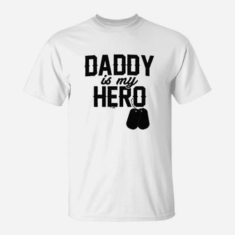 Daddy Is My Hero Military Dog Tags T-Shirt - Seseable