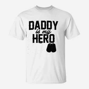 Daddy Is My Hero Military Dog Tags T-Shirt - Seseable