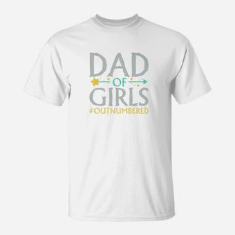 Daddy Life Shirts Dad Of Girls S Funny Father Men Gifts T-Shirt - Seseable