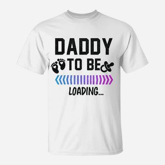 Daddy To Be Loading Future Father New Dad T-Shirt - Seseable