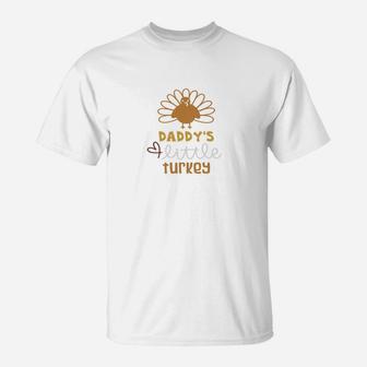 Daddys Little Turkey Thanksgiving T-Shirt - Seseable