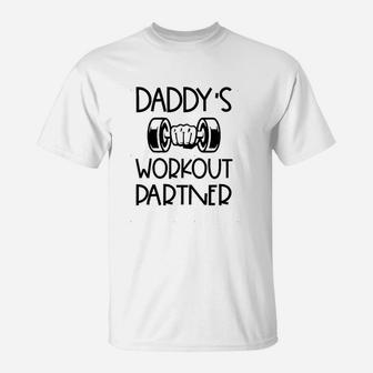 Daddys Workout Partner Funny Fitness Outfits T-Shirt - Seseable