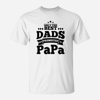 Dads Get Promoted To Papa, dad birthday gifts T-Shirt - Seseable
