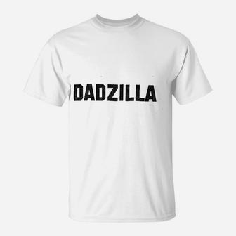 Dadzilla Dad Funny Fathers Day, best christmas gifts for dad T-Shirt - Seseable