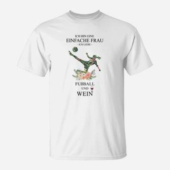 Damen T-Shirt Fußball & Wein, Einfache Frau Design, Lustiges Motiv - Seseable