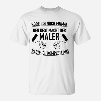 Den Rest Macht Der Maler T-Shirt - Seseable