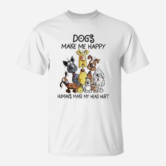 Dogs Make Me Happy T-Shirt - Seseable
