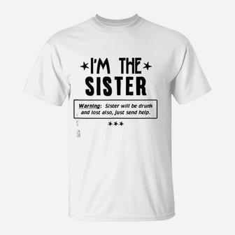 Drinking If Lost Or Drunk Return To I Am The Sister T-Shirt - Seseable