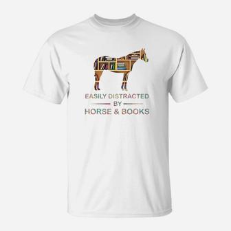 Easily Distracted By Horse And Books Lover Nerd Funny T-Shirt - Seseable
