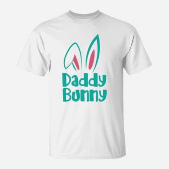 Easter Daddy Bunny, best christmas gifts for dad T-Shirt - Seseable