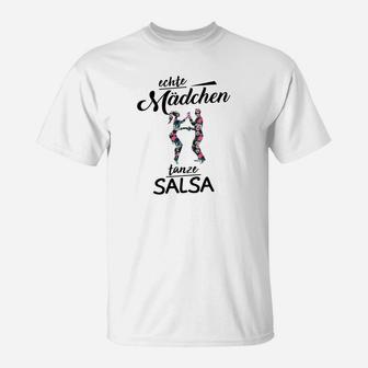 Echte Mädchen Tanzen Salsa T-Shirt, Weiß mit Tanzmotiv - Seseable