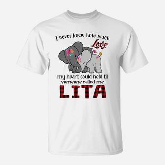 Elephant Mom I Never Knew How Much My Heart Could Hold Til Someone Called Me Lita T-Shirt - Seseable