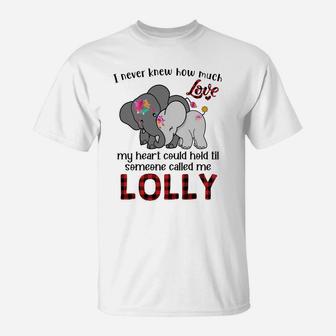 Elephant Mom I Never Knew How Much My Heart Could Hold Til Someone Called Me Lolly T-Shirt - Seseable