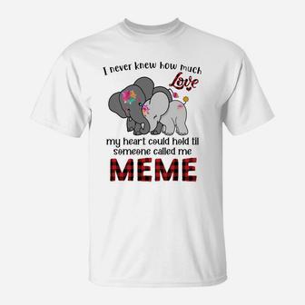 Elephant Mom I Never Knew How Much My Heart Could Hold Til Someone Called Me Meme T-Shirt - Seseable
