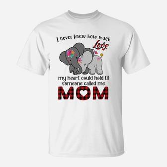Elephant Mom I Never Knew How Much My Heart Could Hold Til Someone Called Me Mom T-Shirt - Seseable