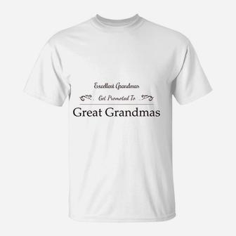 Excellent Grandmas Get Promoted To Great Grandmas T-Shirt - Seseable