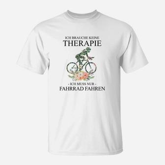 Fahrrad-Therapie Herren T-Shirt Ich brauche keine Therapie, nur Radfahren - Seseable