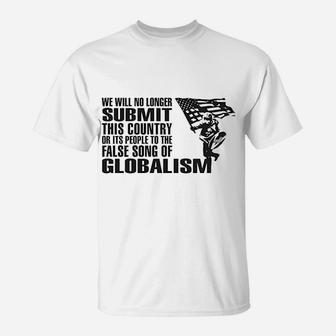 False Song Of Globalism Patriotic America First T-Shirt - Seseable