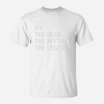 Father s Day Pa The Man The Myth The Legend T-Shirt - Seseable