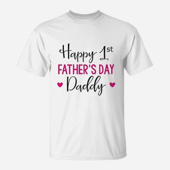 Fathers Day Happy First Fathers Day Daddy T-Shirt - Seseable