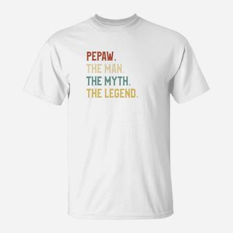 Fathers Day Shirt The Man Myth Legend Pepaw Papa Gift T-Shirt - Seseable