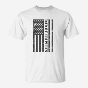 Fathers Day Triplet Dad American Flag Dad Of Triplets Gift T-Shirt - Seseable