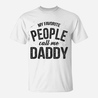 Favorite People Call Me Daddy, best christmas gifts for dad T-Shirt - Seseable