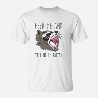 Feed Me And Tell Me Im Pretty Raccoon Athletic T-Shirt - Seseable