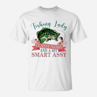 Fishing Lady Classy Sassy And A Bit Smart Assy T-Shirt - Seseable