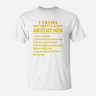 Five Things You Should Know About My Mom T-Shirt - Seseable