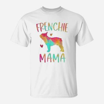Frenchie Mama Colorful French Bulldog Gifts Dog Mom T-Shirt - Seseable