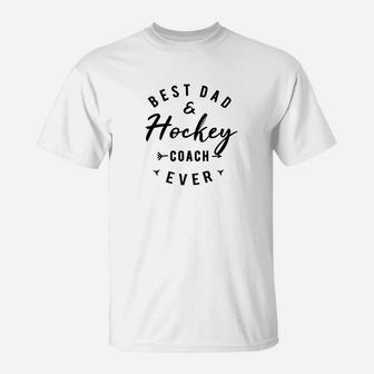 Funny Best Dad Hockey Coach Ever Shirt Daddy Quote T-Shirt - Seseable