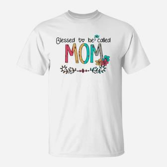 Funny Blessed To Be Called Mom Saying T-Shirt - Seseable