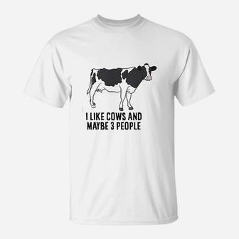 Funny Cow Farmer I Like Cows And Maybe 3 People Cattle Cow T-Shirt - Seseable