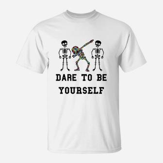 Funny Dare To Be Yourself Autism Awareness T-Shirt - Seseable