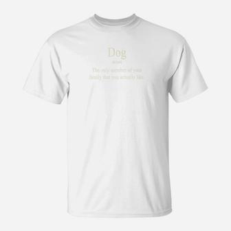Funny Dog Owner For Dog Lovers And Animal Lovers T-Shirt - Seseable