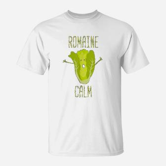 Funny Gardening Pun Romaine Calm Gardener Gift T-Shirt - Seseable
