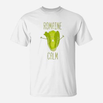 Funny Gardening Pun Romaine Calm Gardener Gift T-Shirt - Seseable