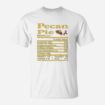 Funny Pecan Pie Nutrition Fact Gift Thanksgiving Christmas T-Shirt - Seseable