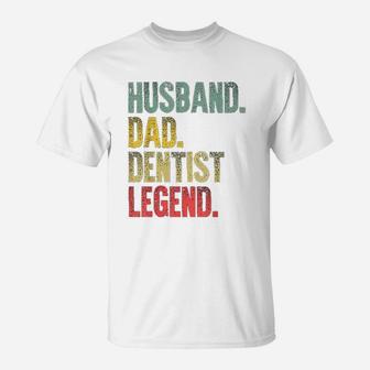 Funny Vintage Husband Dad Dentist Legend Retro T-Shirt - Seseable