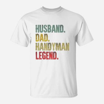 Funny Vintage Husband Dad Handyman Legend Retro T-Shirt - Seseable