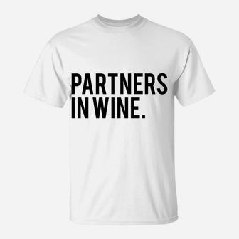 Funny Wine Best Friend Partners In Wine, best friend gifts T-Shirt - Seseable
