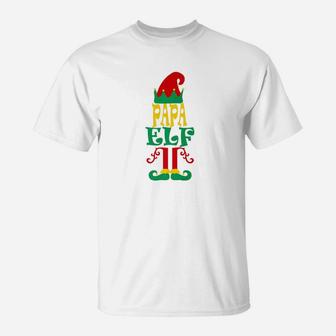 Funny Xmas Papa Elf Hilarious Family Matching Gifts T-Shirt - Seseable