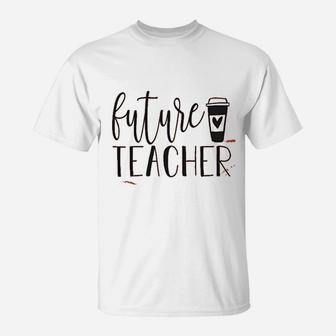 Future Teacher Design ideas T-Shirt - Seseable