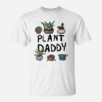 Gardening Plant Daddy, dad birthday gifts T-Shirt - Seseable